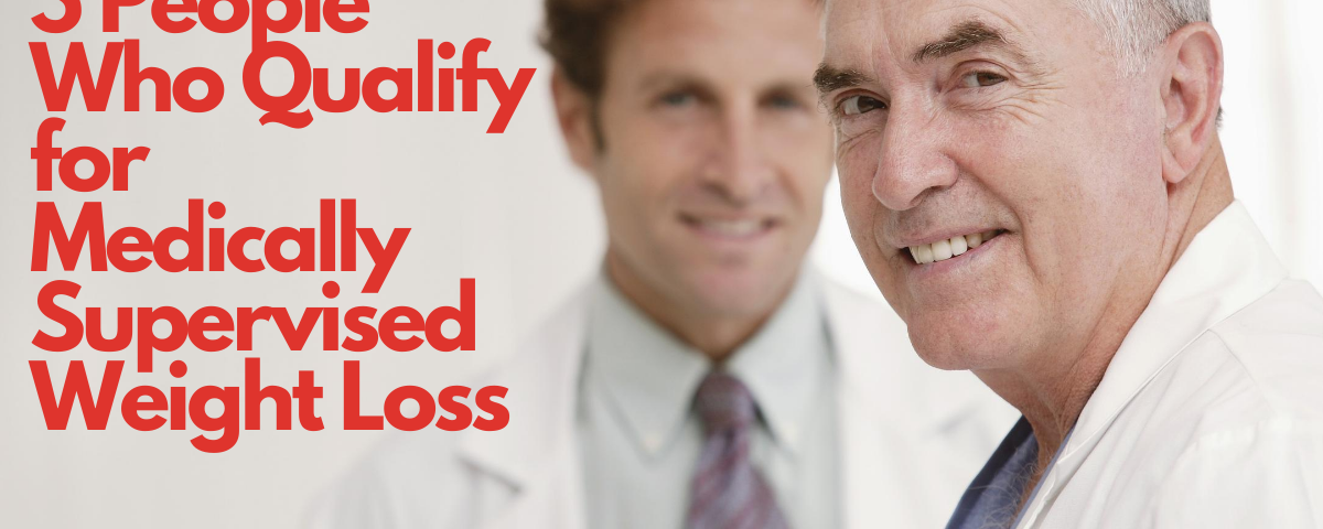 People who qualify for medically supervised weight loss